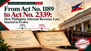 From Act No. 1189 to Act No. 2339: How Philippine Internal Revenue Law Started To Evolve